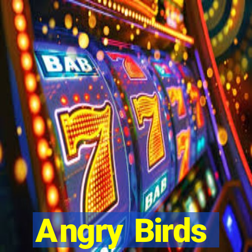 Angry Birds